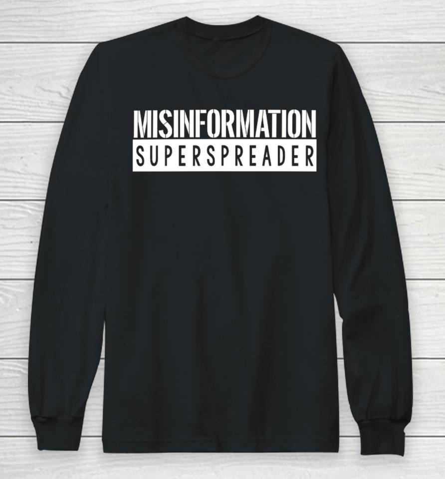 Steve Kirsch Misinformation Superspreader Long Sleeve T-Shirt