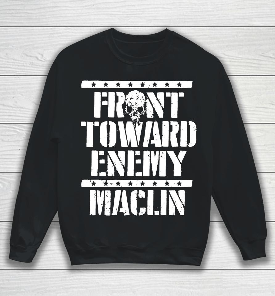 Steve Maclin Front Toward Enemy Maclin Sweatshirt