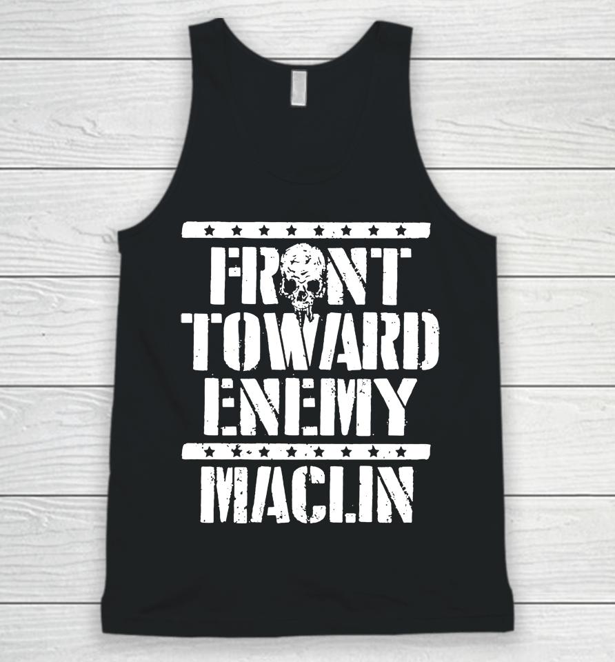 Steve Maclin Front Toward Enemy Maclin Unisex Tank Top