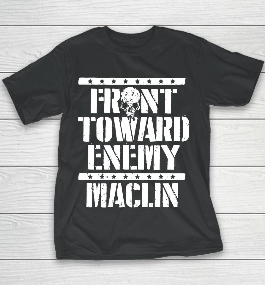 Steve Maclin Front Toward Enemy Maclin Youth T-Shirt