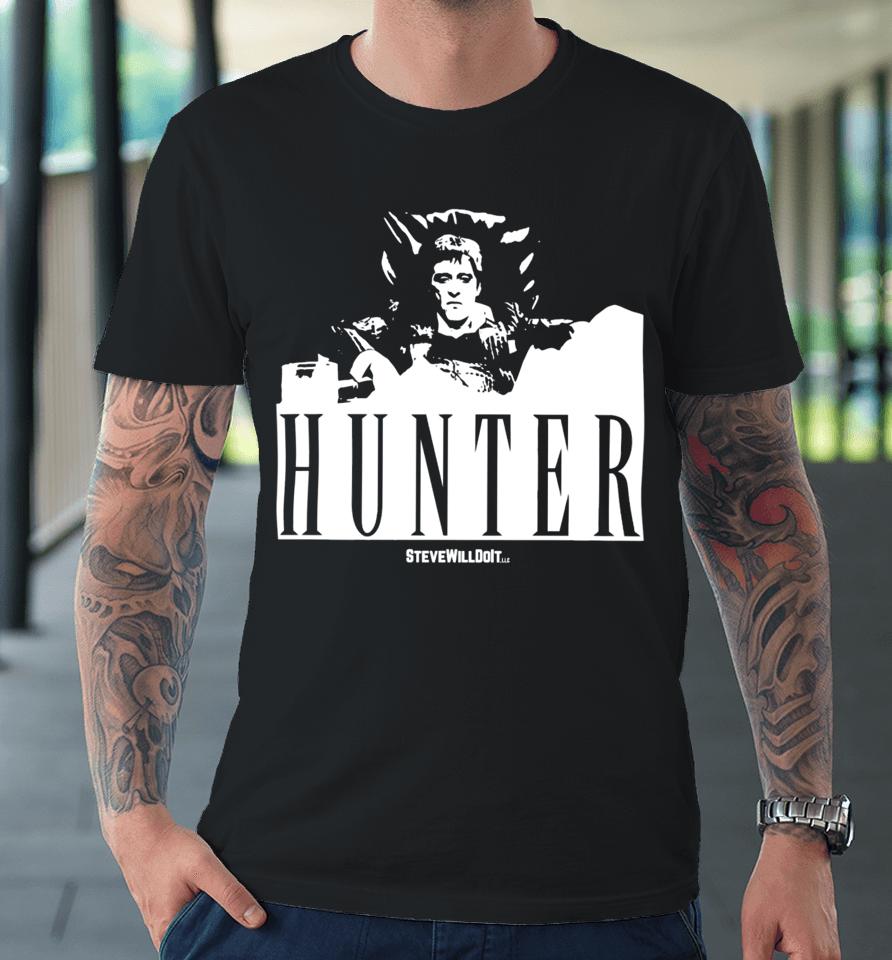 Steve Will Do It Hunter Premium T-Shirt