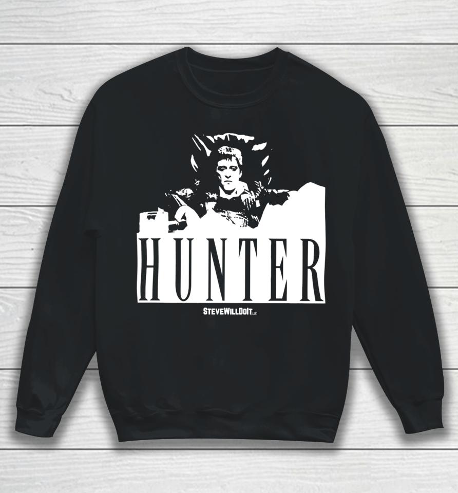 Steve Will Do It Hunter Sweatshirt