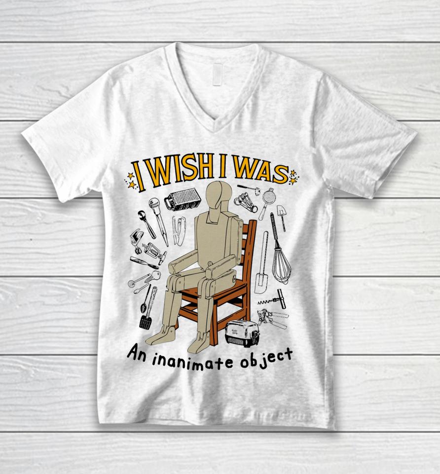 Sthatgohard I Wish I Was An Inanimate Object Unisex V-Neck T-Shirt