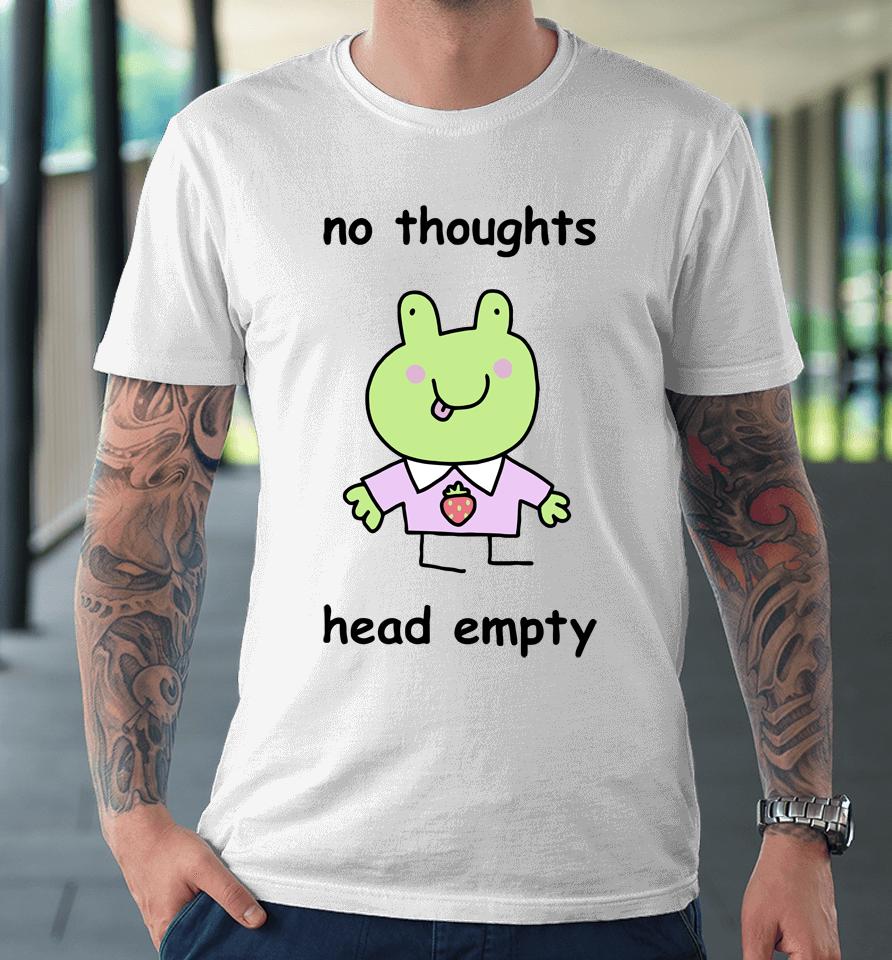 Stinky Katie Merch No Thoughts Head Empty Premium T-Shirt