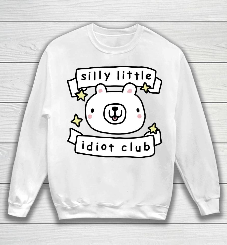Stinky Katie Merch Silly Little Idiot Club Sweatshirt