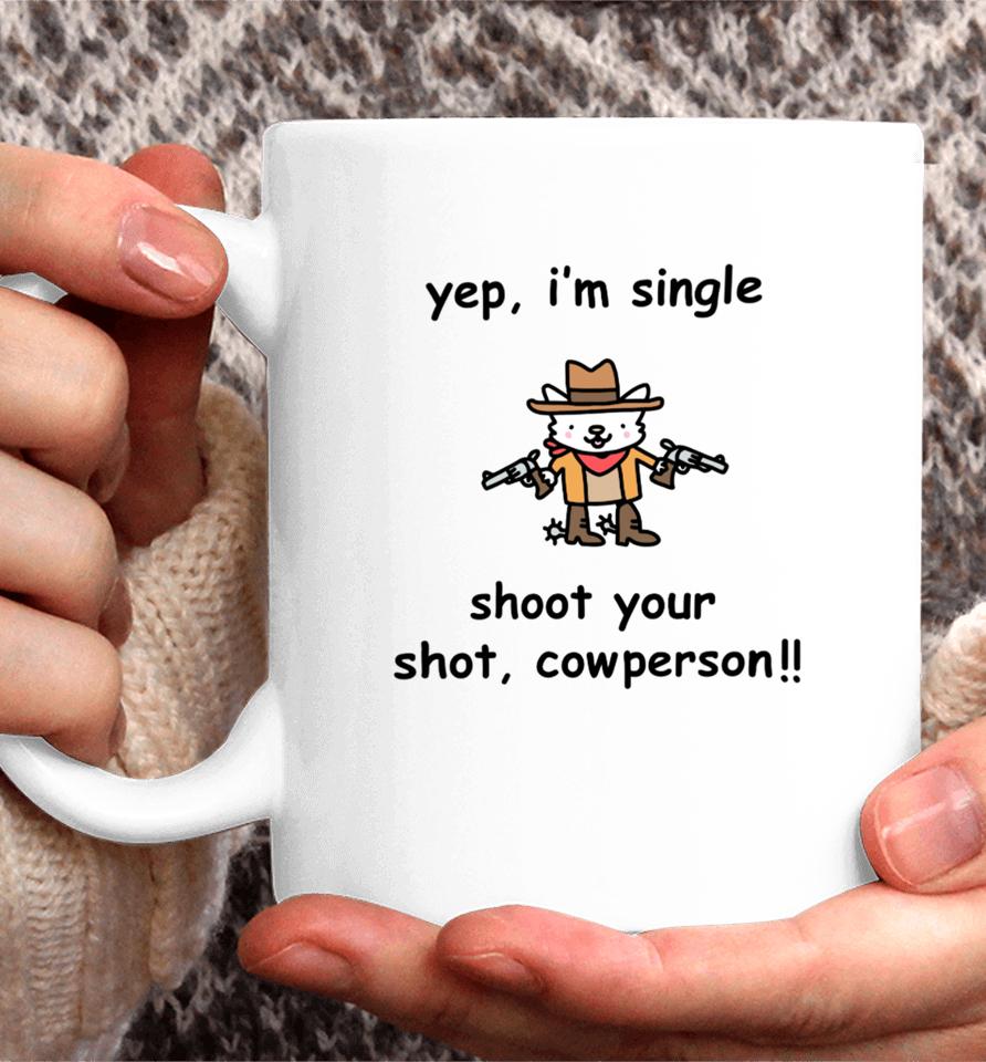 Stinkykatie Yep I'm Single Shoot Your Shot Cowperson Coffee Mug