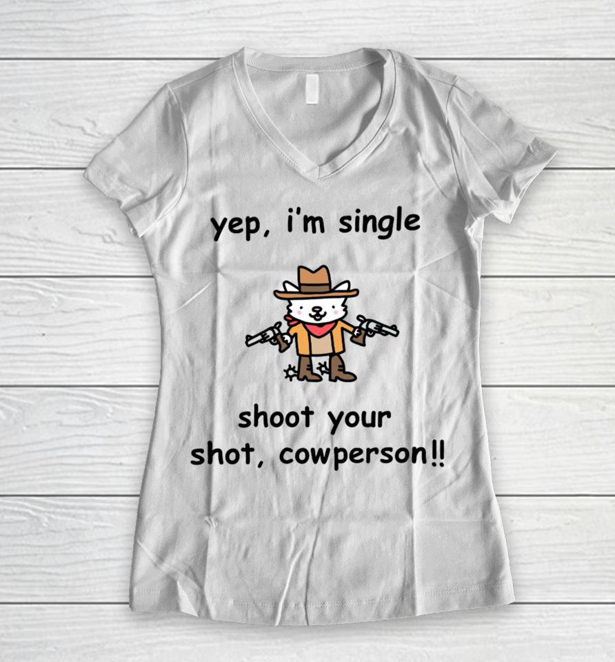 Stinkykatie Yep I'm Single Shoot Your Shot Cowperson Women V-Neck T-Shirt