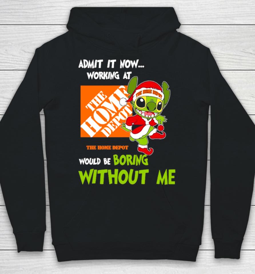 Stitch Admit It Now Working At The Home Depot Would Be Boring Without Me Christmas 2023 Hoodie