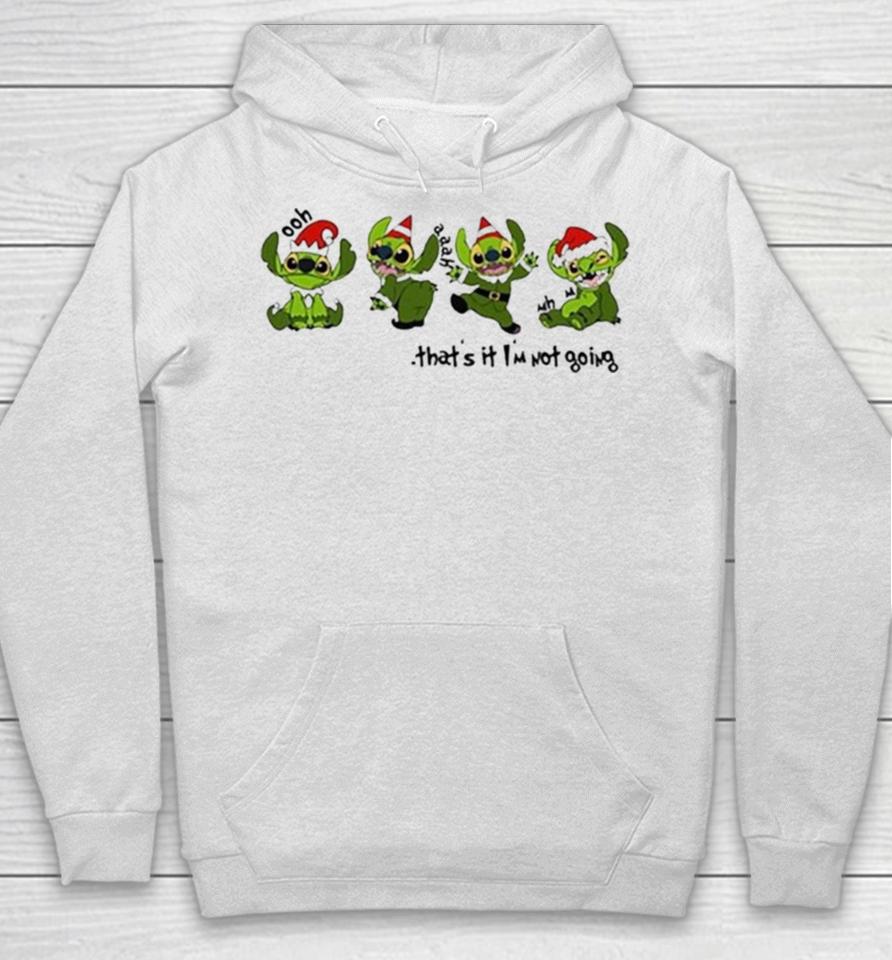 Stitch Grinch That’s It I’m Not Going Christmas 2023 Hoodie