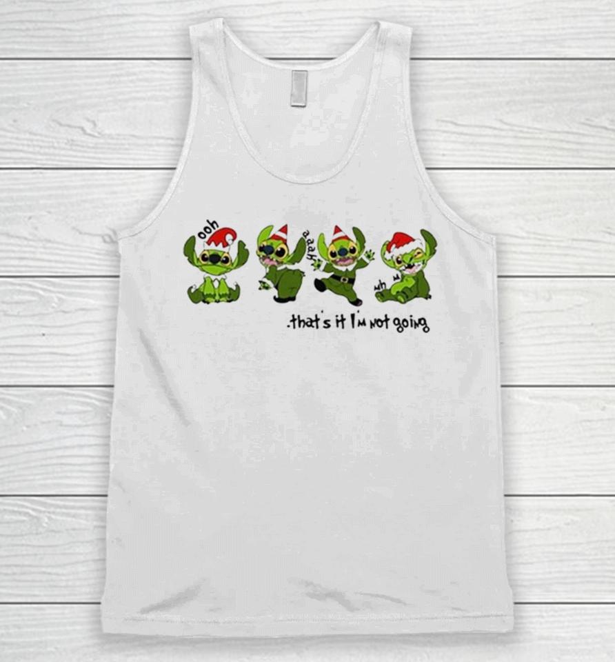 Stitch Grinch That’s It I’m Not Going Christmas 2023 Unisex Tank Top
