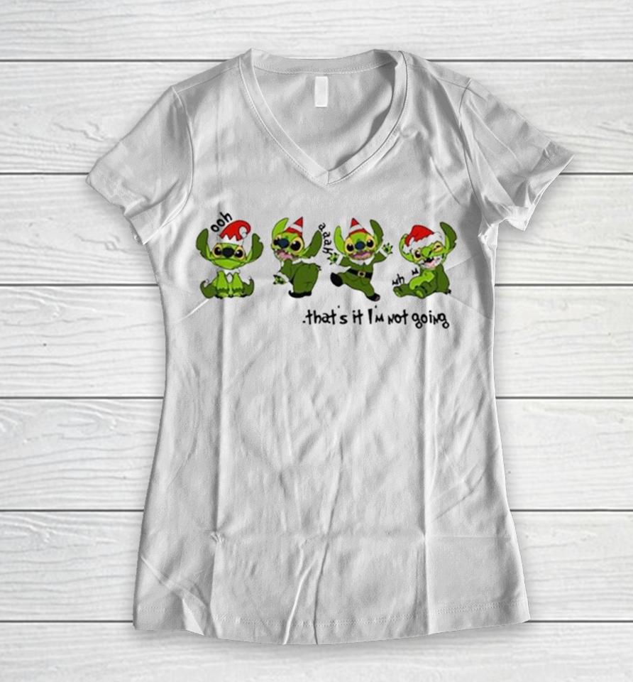 Stitch Grinch That’s It I’m Not Going Christmas 2023 Women V-Neck T-Shirt