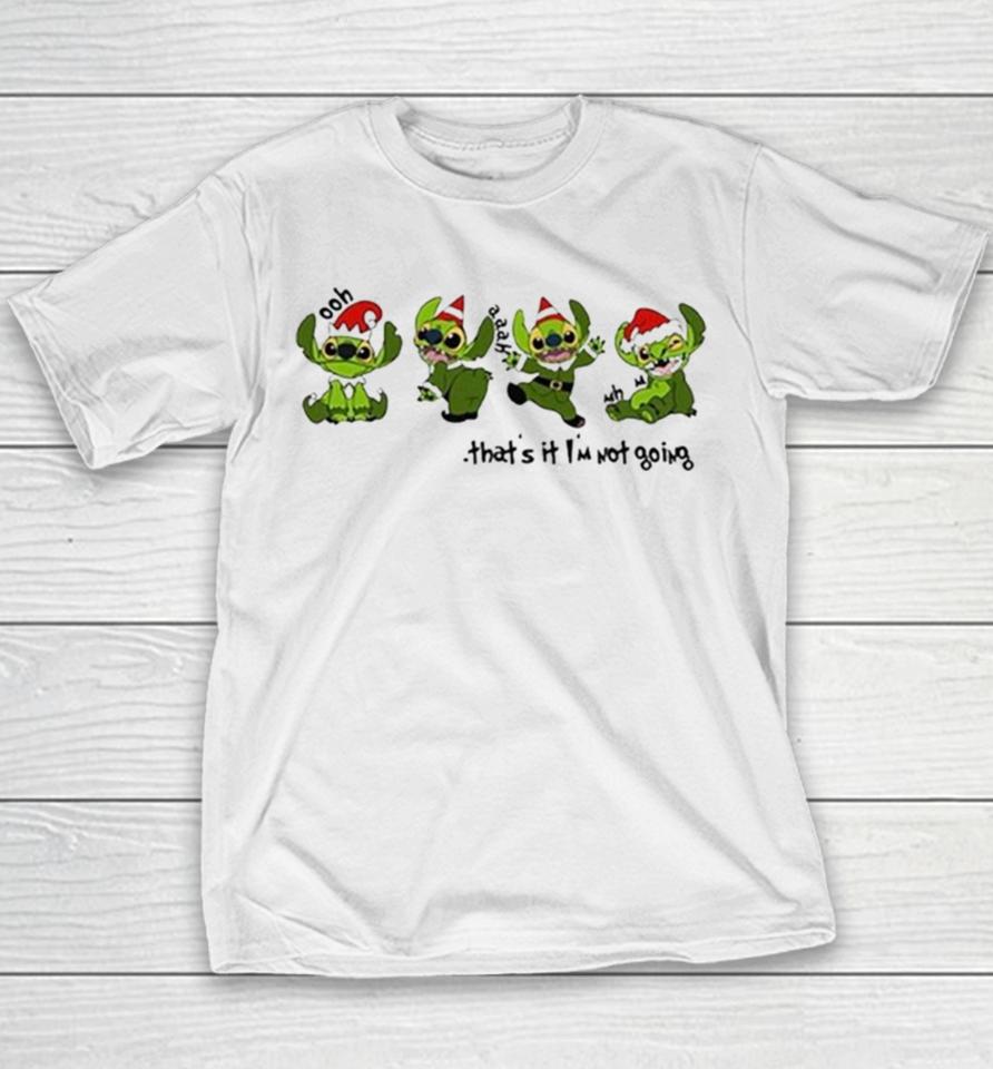 Stitch Grinch That’s It I’m Not Going Christmas 2023 Youth T-Shirt