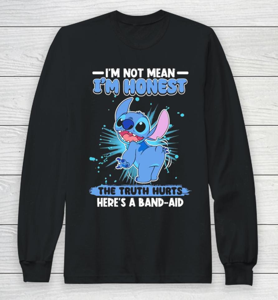 Stitch I’m Not Mean I’m Honest The Truth Hurts Here’s A Band Aid Long Sleeve T-Shirt