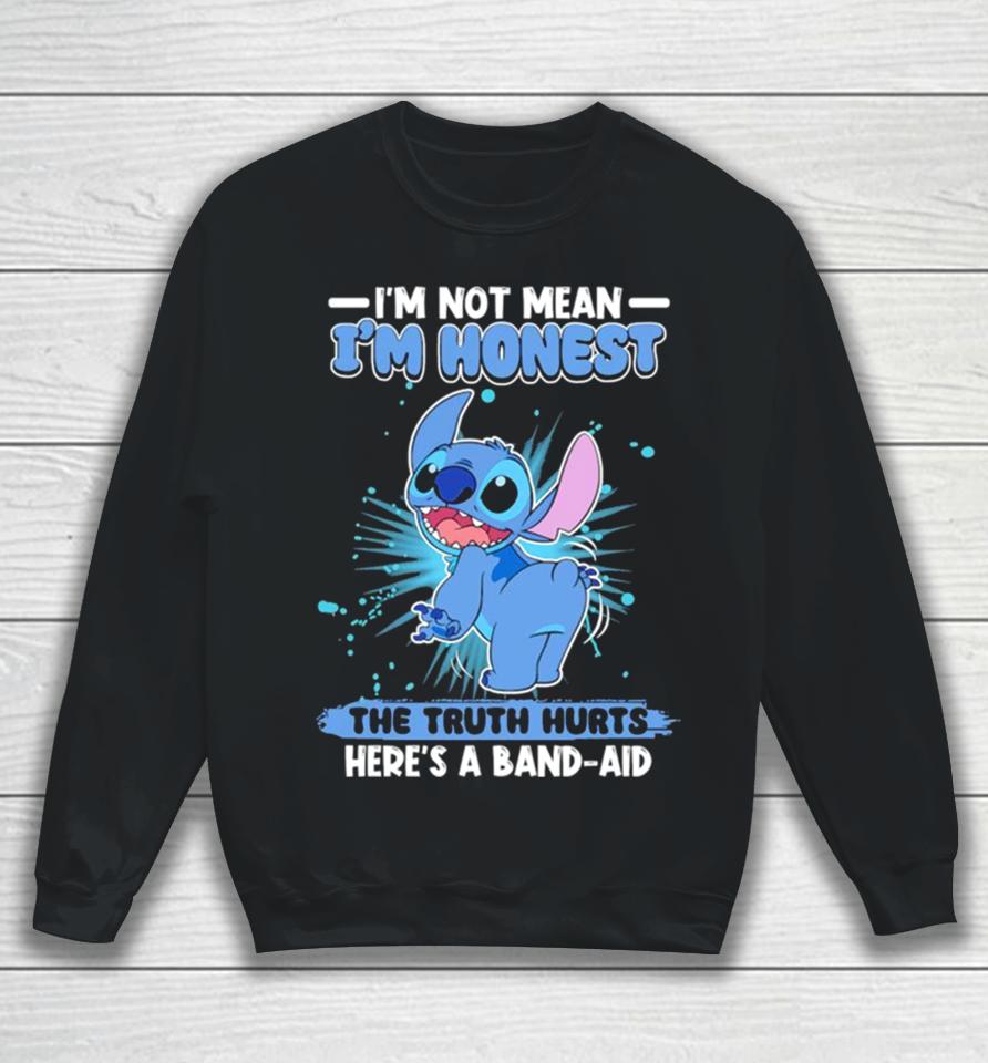Stitch I’m Not Mean I’m Honest The Truth Hurts Here’s A Band Aid Sweatshirt