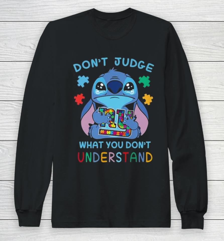 Stitch New York Giants Autism Awareness Don’t Judge What You Don’t Understand Long Sleeve T-Shirt
