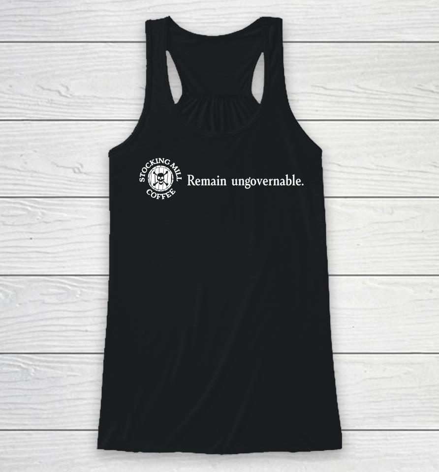Stocking Mill Coffee Remain Ungovernable Racerback Tank