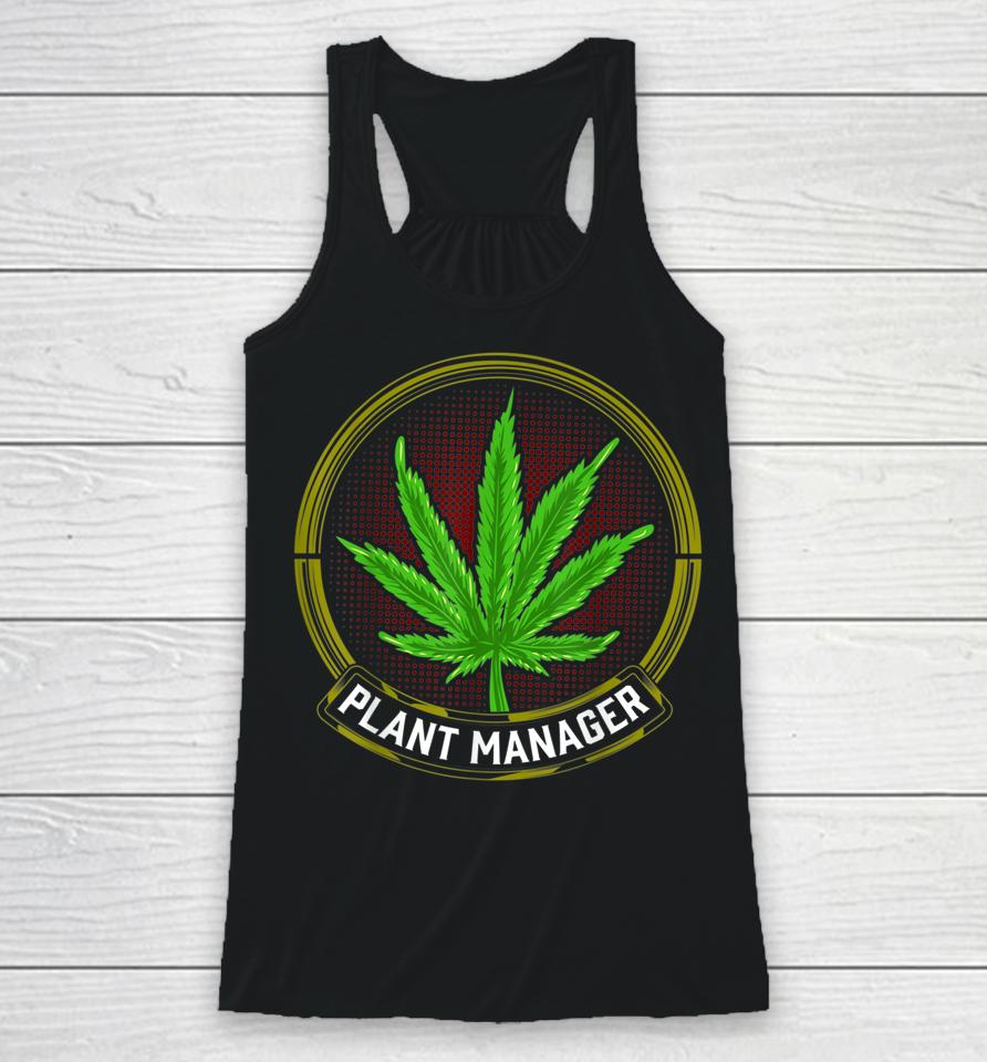 Stoner Weed Men Plant Manager Cannabis Leaf Marijuana Racerback Tank