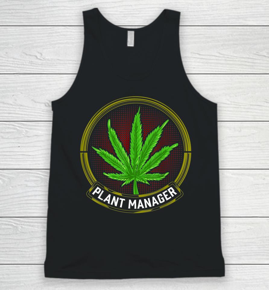 Stoner Weed Men Plant Manager Cannabis Leaf Marijuana Unisex Tank Top