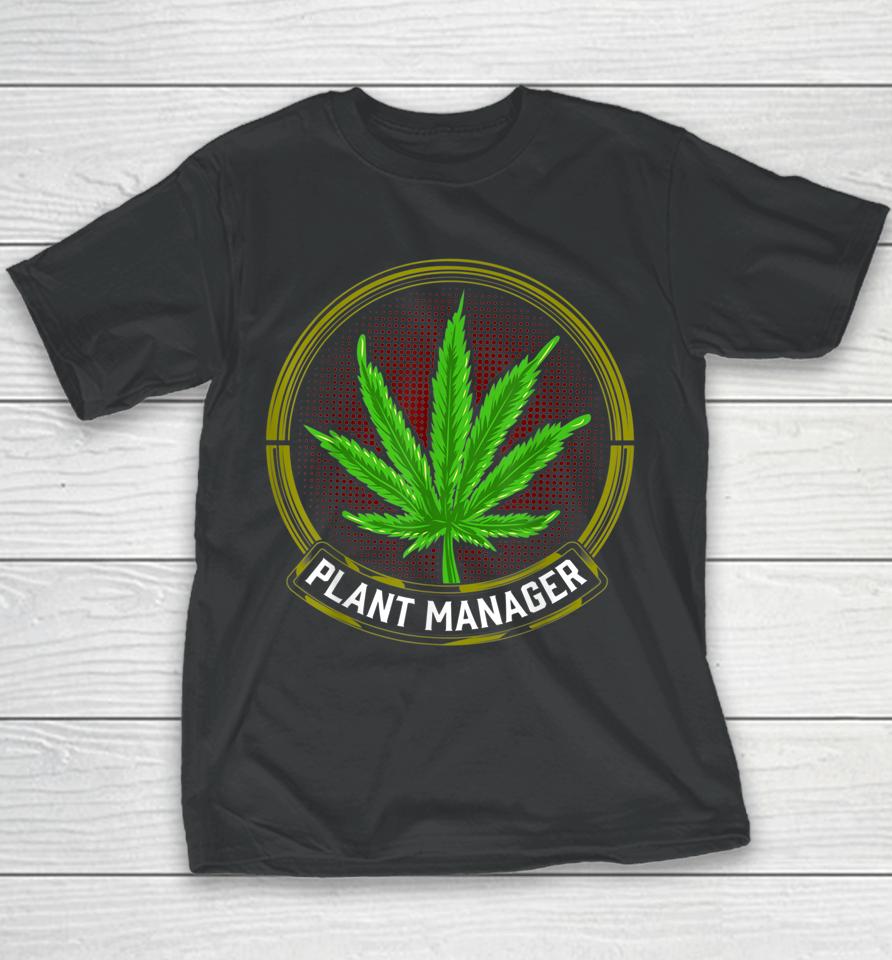 Stoner Weed Men Plant Manager Cannabis Leaf Marijuana Youth T-Shirt