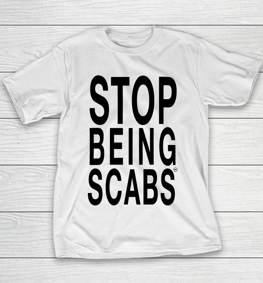 Stop Being Scabs Youth T-Shirt