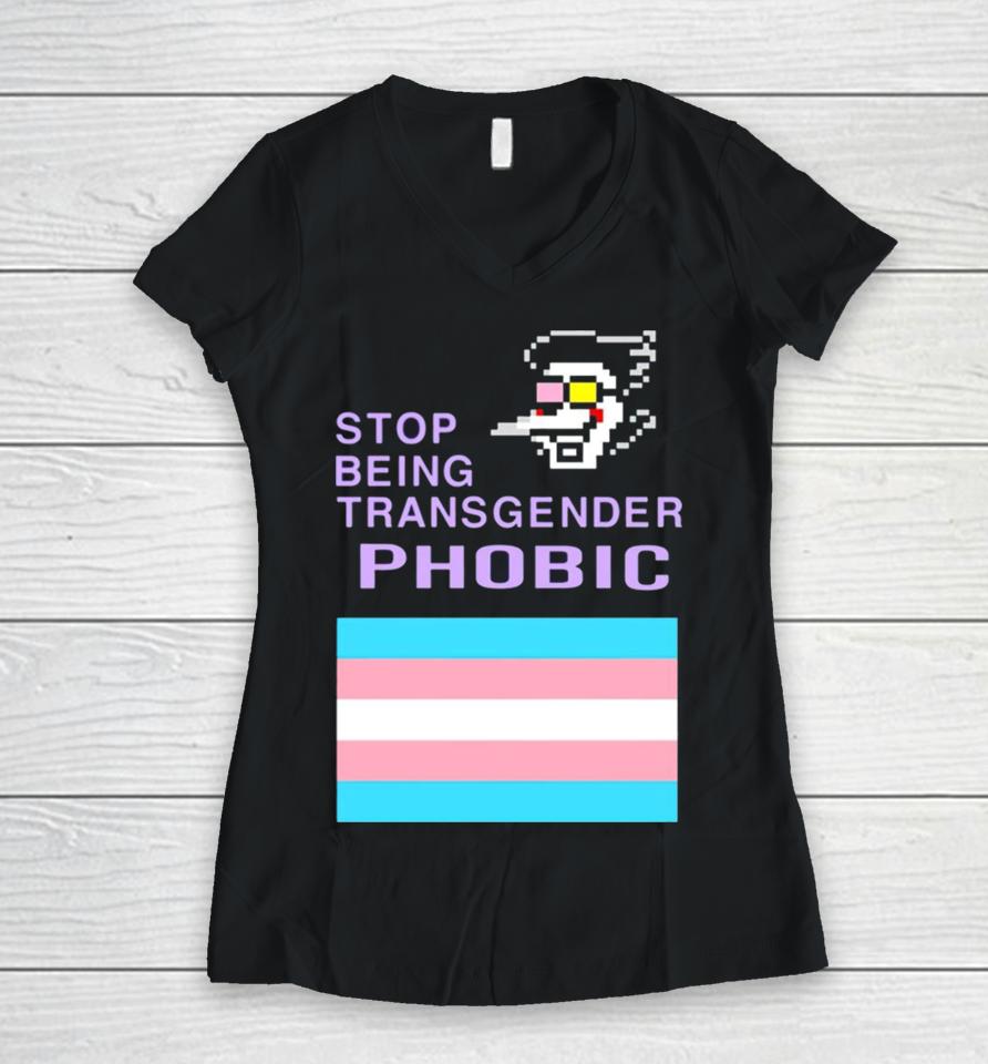Stop Being Transgender Phobic Women V-Neck T-Shirt