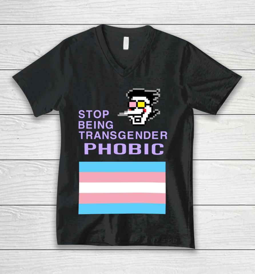 Stop Being Transgender Phobic Unisex V-Neck T-Shirt