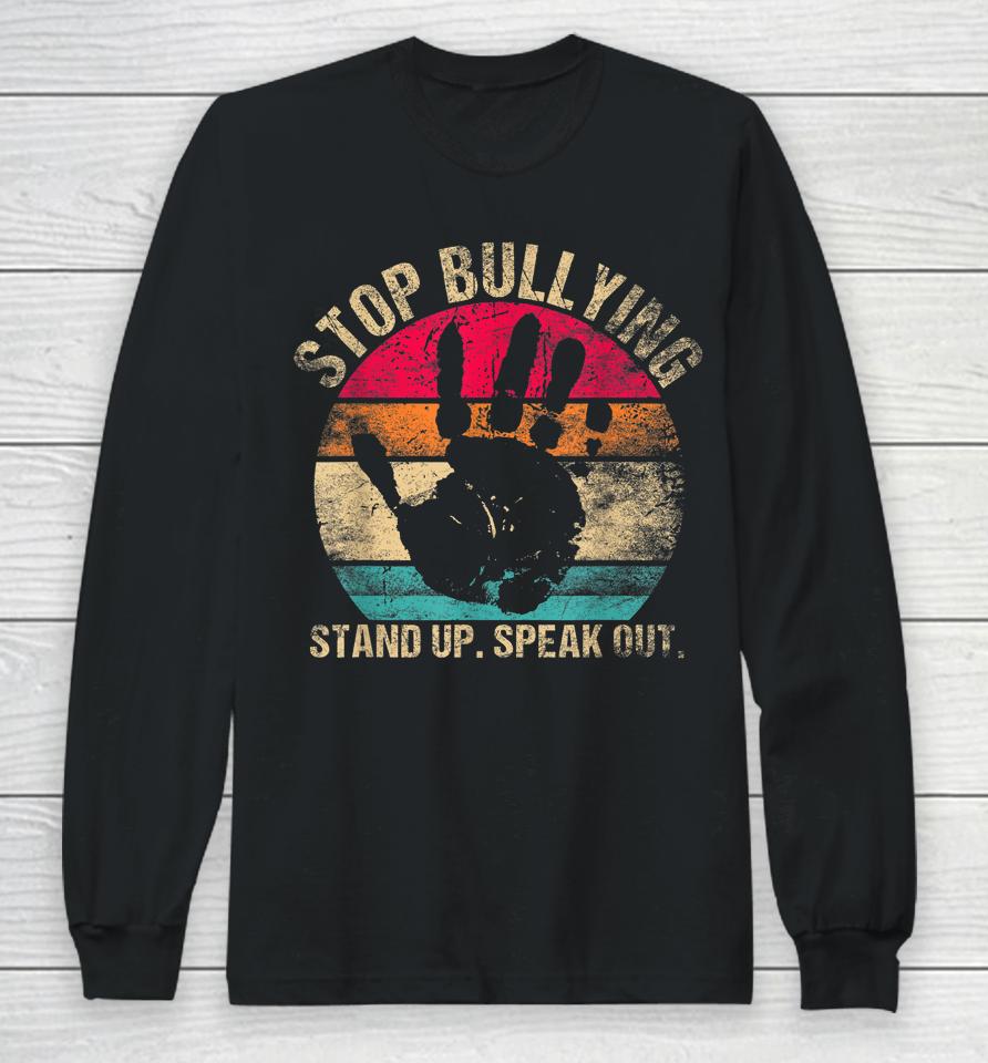 Stop Bullying Orange Shirt Stand Up Speak Out Unity Day Long Sleeve T-Shirt