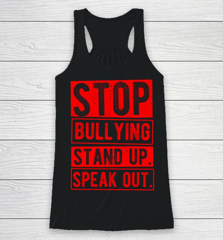 Stop Bullying Stand Up Speak Out No Bullying Spread Love Racerback Tank