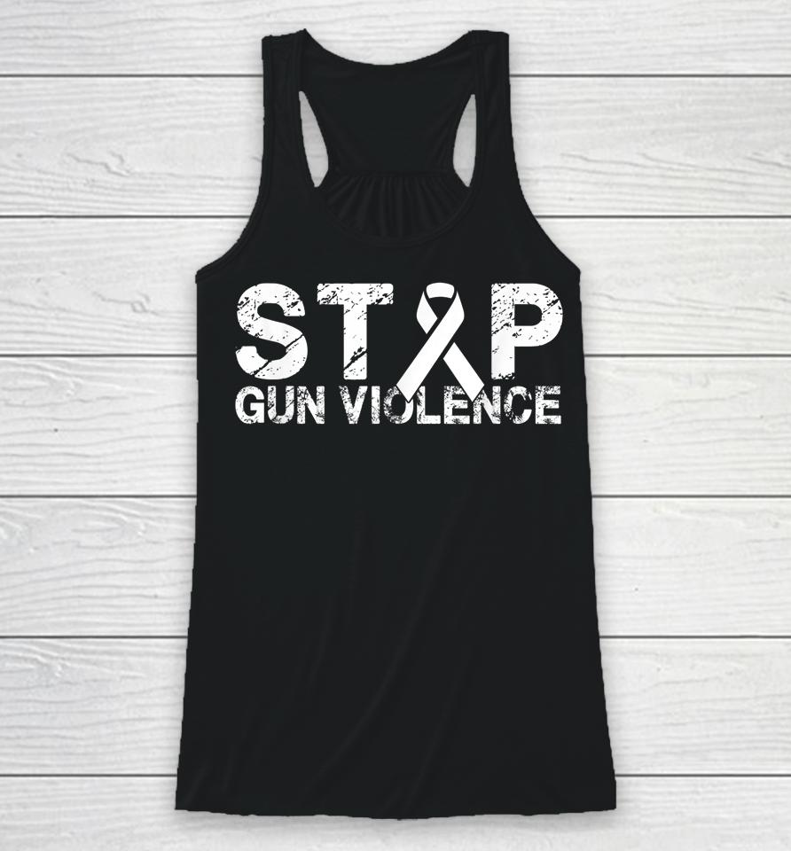 Stop Gun Violence T-Shirt Gun Control Tee Enough Is Enough Racerback Tank