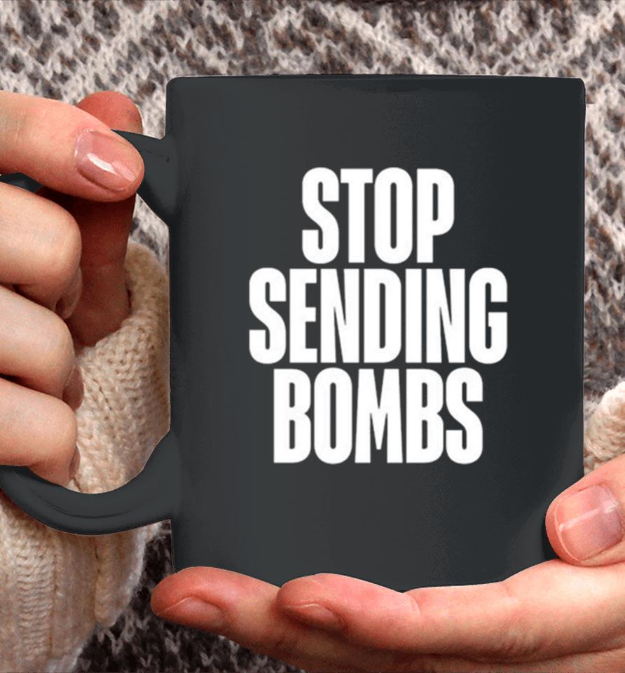 Stop Sending Bombs 2024 Coffee Mug