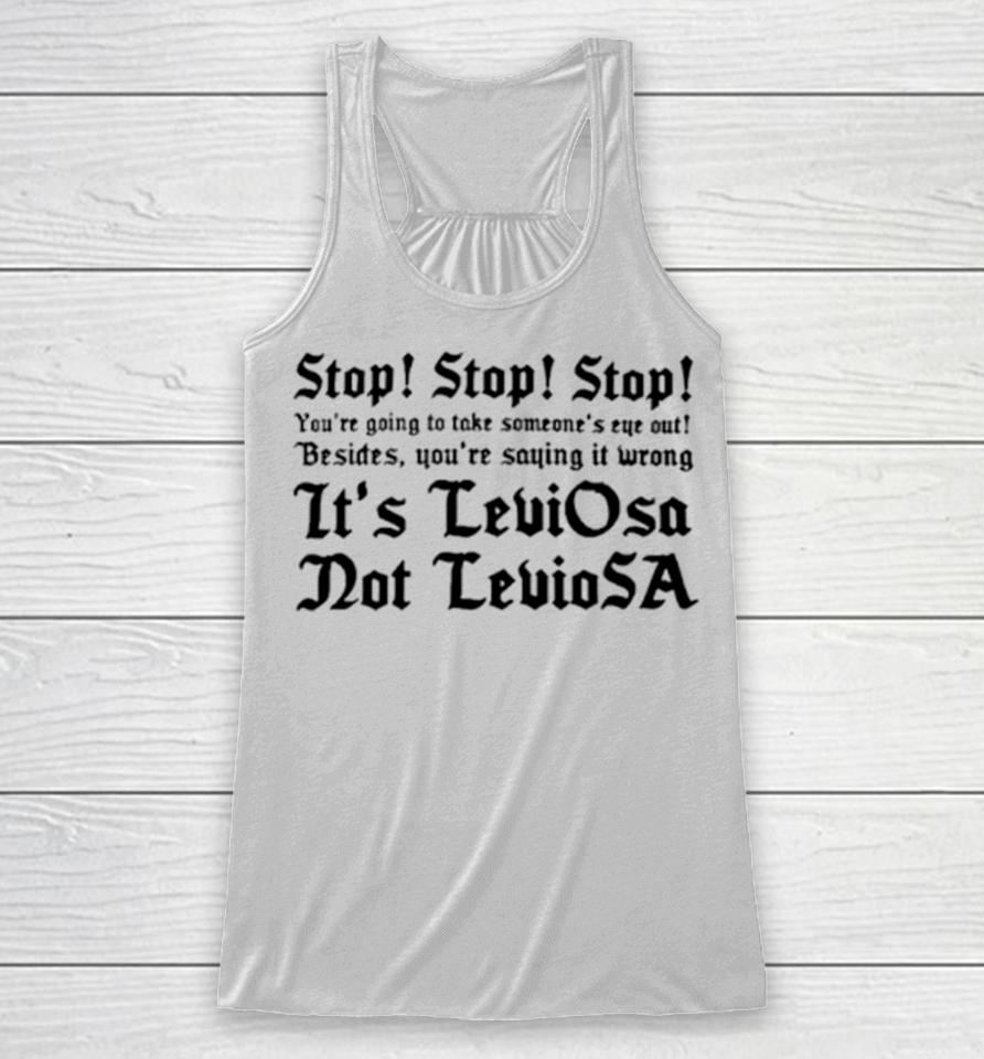 Stop Stop Stop You’re Going To Take Some One’s Eye Out Besides You’re Saying It Wrong Racerback Tank