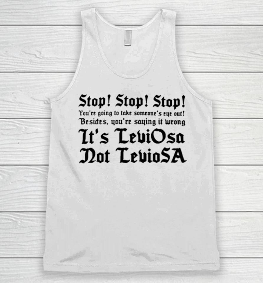 Stop Stop Stop You’re Going To Take Some One’s Eye Out Besides You’re Saying It Wrong Unisex Tank Top