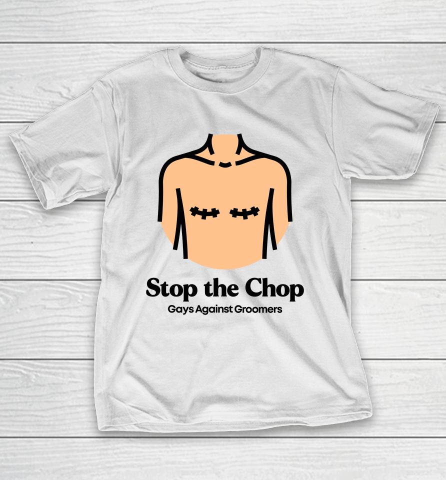 Stop The Chop Gays Against Groomers T-Shirt