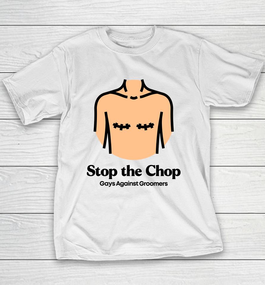 Stop The Chop Gays Against Groomers Youth T-Shirt
