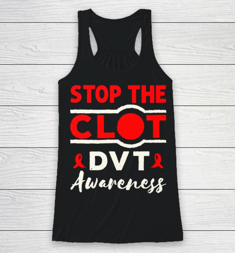Stop The Clot Dvt Awareness Deep Vein Thrombosis Essential Racerback Tank