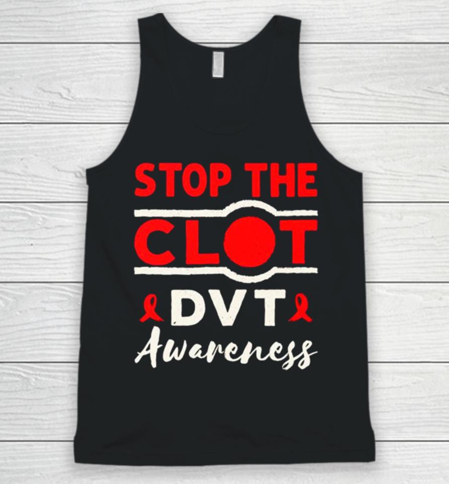 Stop The Clot Dvt Awareness Deep Vein Thrombosis Essential Unisex Tank Top