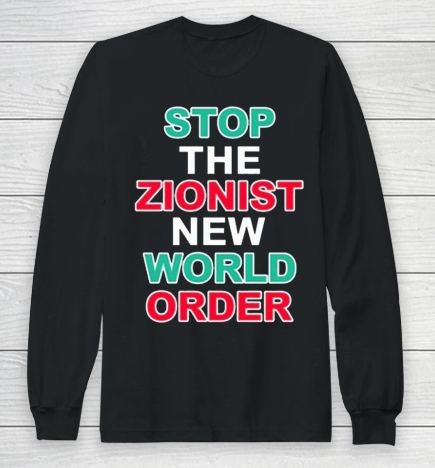 Stop The Zionist New World Order Long Sleeve T-Shirt