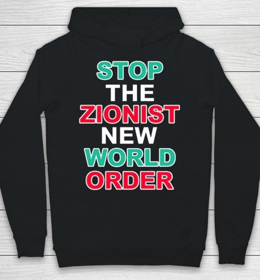 Stop The Zionist New World Order Hoodie