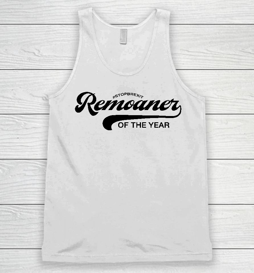 #Stopbrexit Remoaner Of The Year Unisex Tank Top