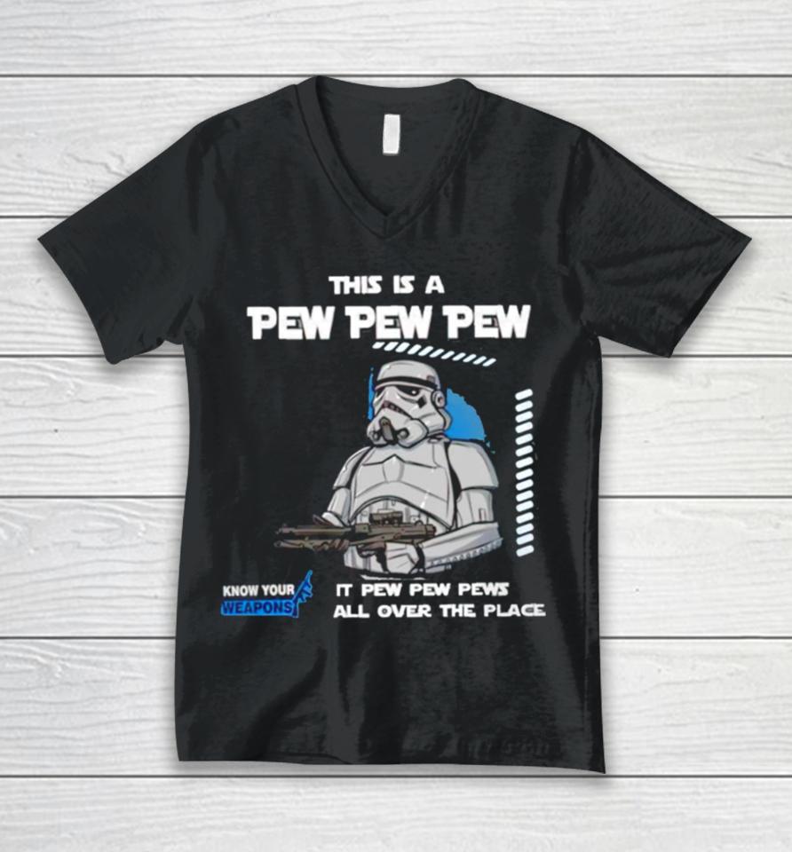 Stormtrooper This Is A Pew Pew Pew It Pew Pew Pews All Over The Place Know Your Weapons Unisex V-Neck T-Shirt