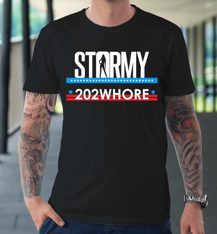 Stormy 202Whore Premium T-Shirt