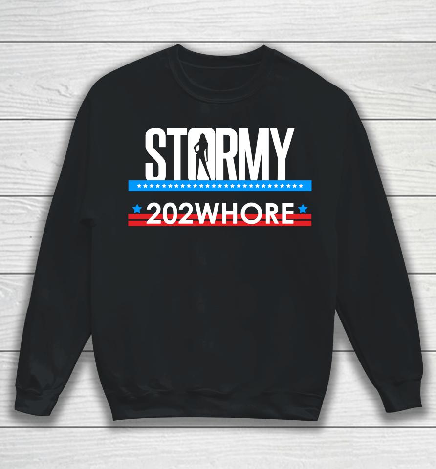 Stormy 202Whore Sweatshirt