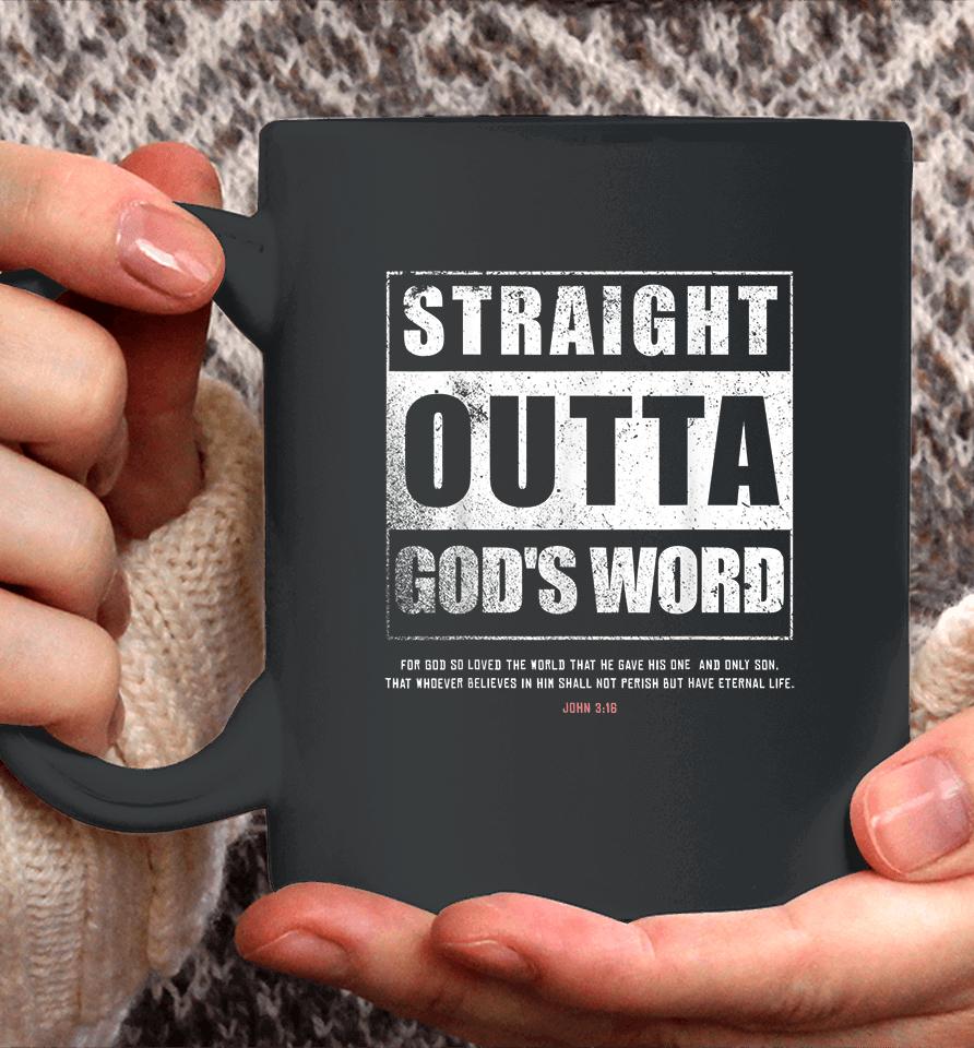 Straight Outta Gods Word John 3 16 Christian Coffee Mug