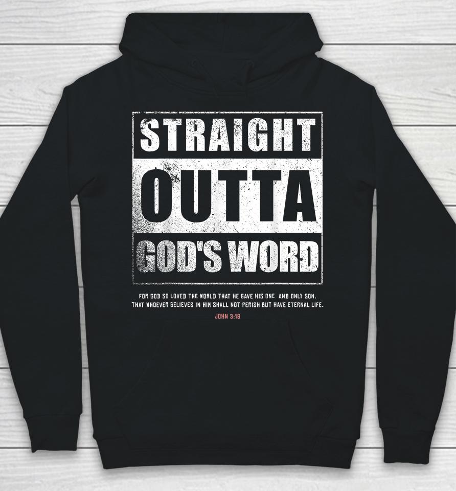 Straight Outta Gods Word John 3 16 Christian Hoodie