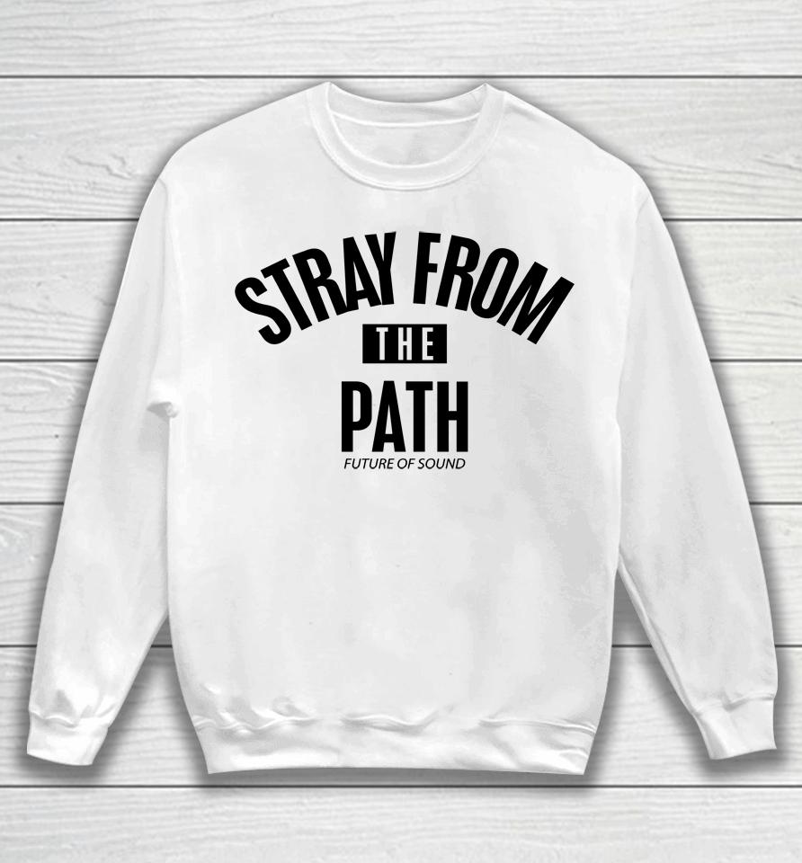Stray From The Path Future Of Sound Sweatshirt