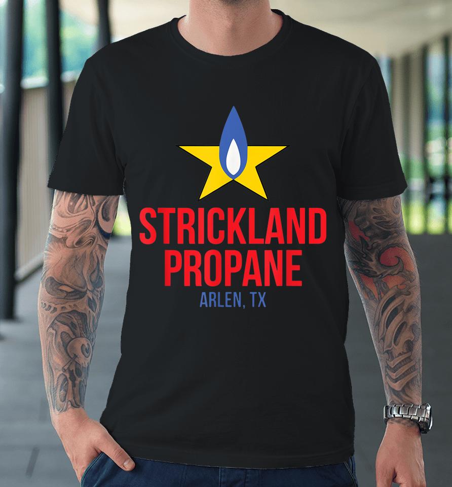 Strickland Propane Arlen Texas Taste The Meat Not The Heat Premium T-Shirt