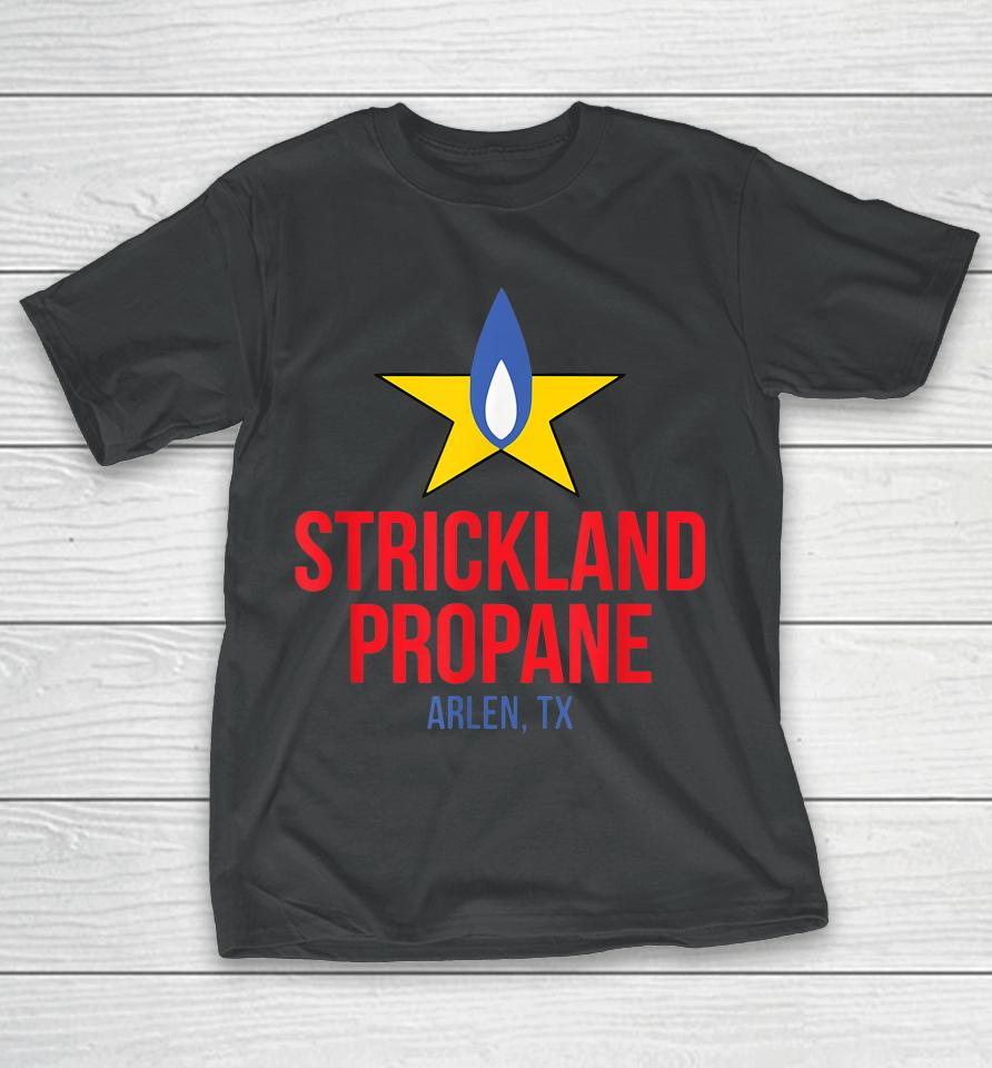 Strickland Propane Arlen Texas Taste The Meat Not The Heat T-Shirt