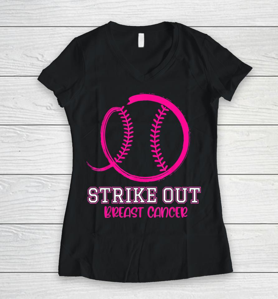 Strike Out Breast Cancer Awareness Baseball Women V-Neck T-Shirt