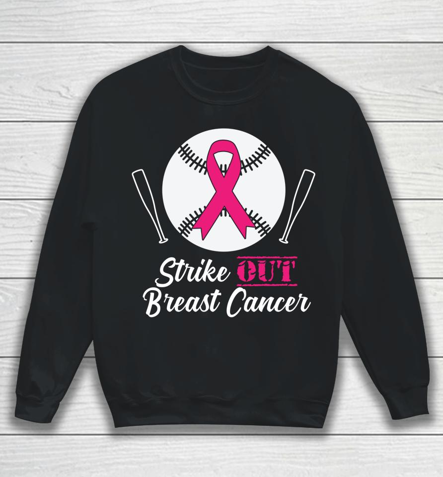Strike Out Breast Cancer Pink Cancer Awareness Month Sweatshirt