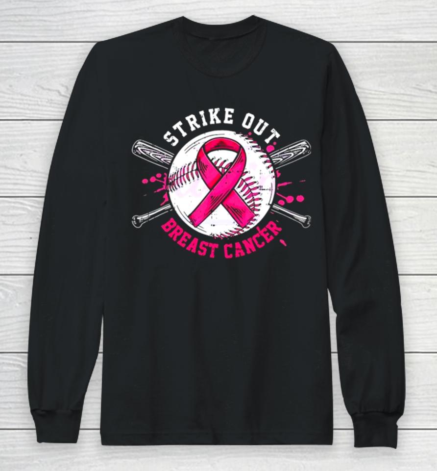 Strike Out Breast Cancer Pink Ribbonshirts Long Sleeve T-Shirt